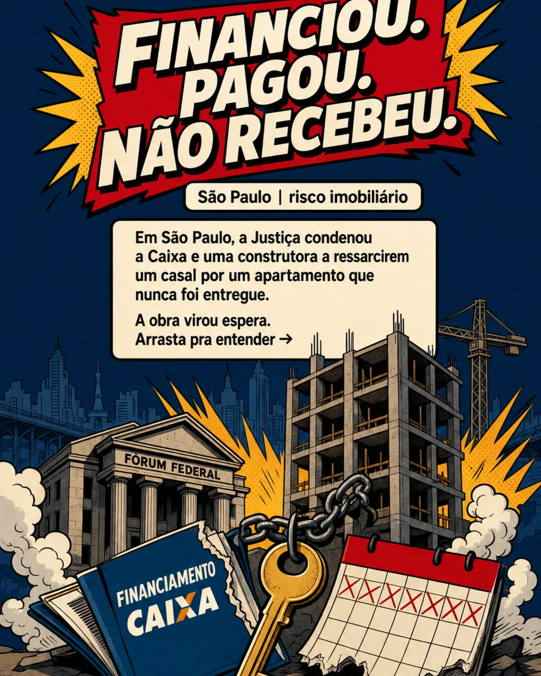 Caixa deve ressarcir casal por imóvel não entregue em São Paulo — imagem 1 de 7