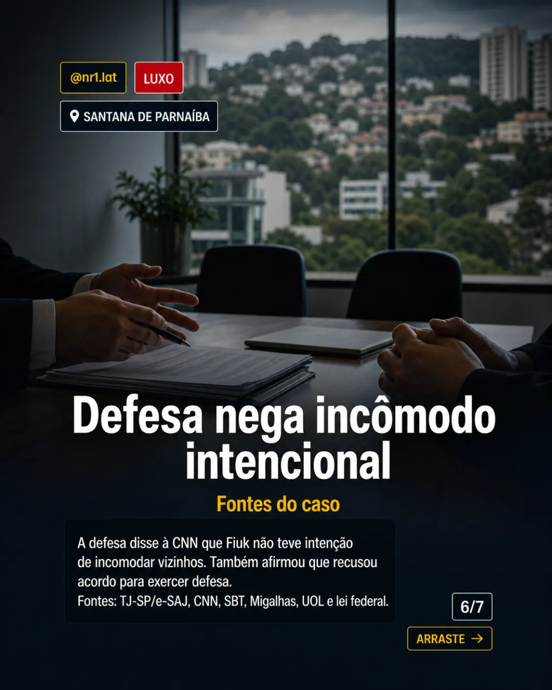 Fiuk vira réu em caso de barulho ligado a Alphaville — imagem 6 de 7